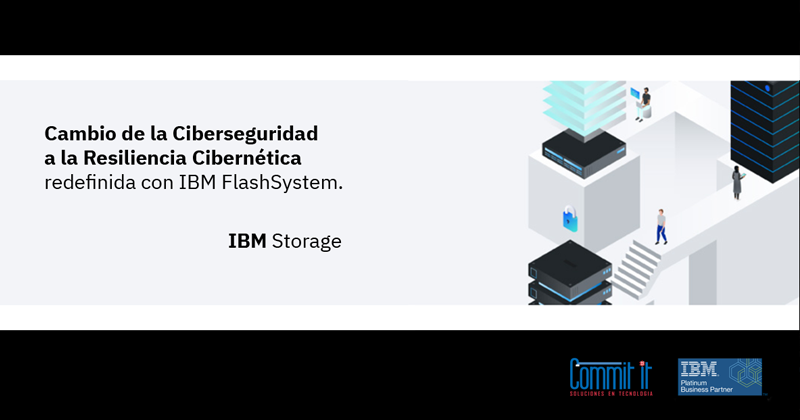 Mejora la resiliencia cibernética y la agilidad empresarial con IBM Storage