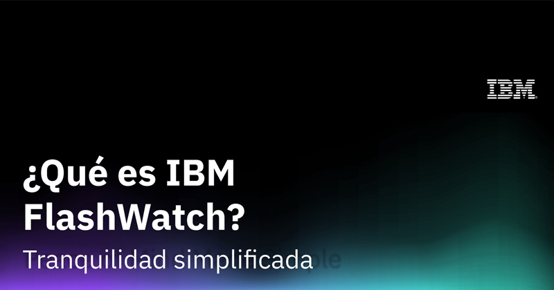¿Qué es IBM FlashWatch?